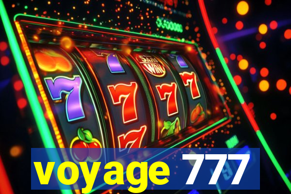 voyage 777